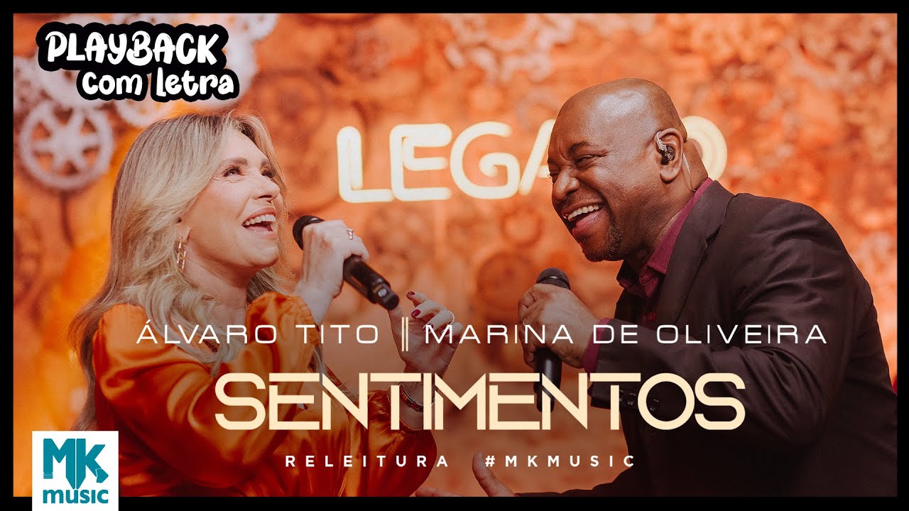 Álvaro Tito e Marina de Oliveira - Sentimentos (Projeto Legado)(Playback com Letra Oficial MK Music)