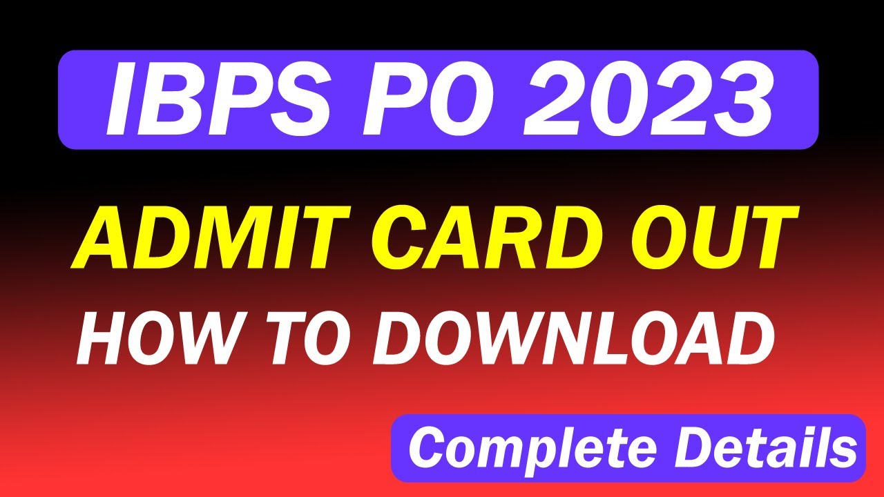 IBPS PO Admit Card 2023