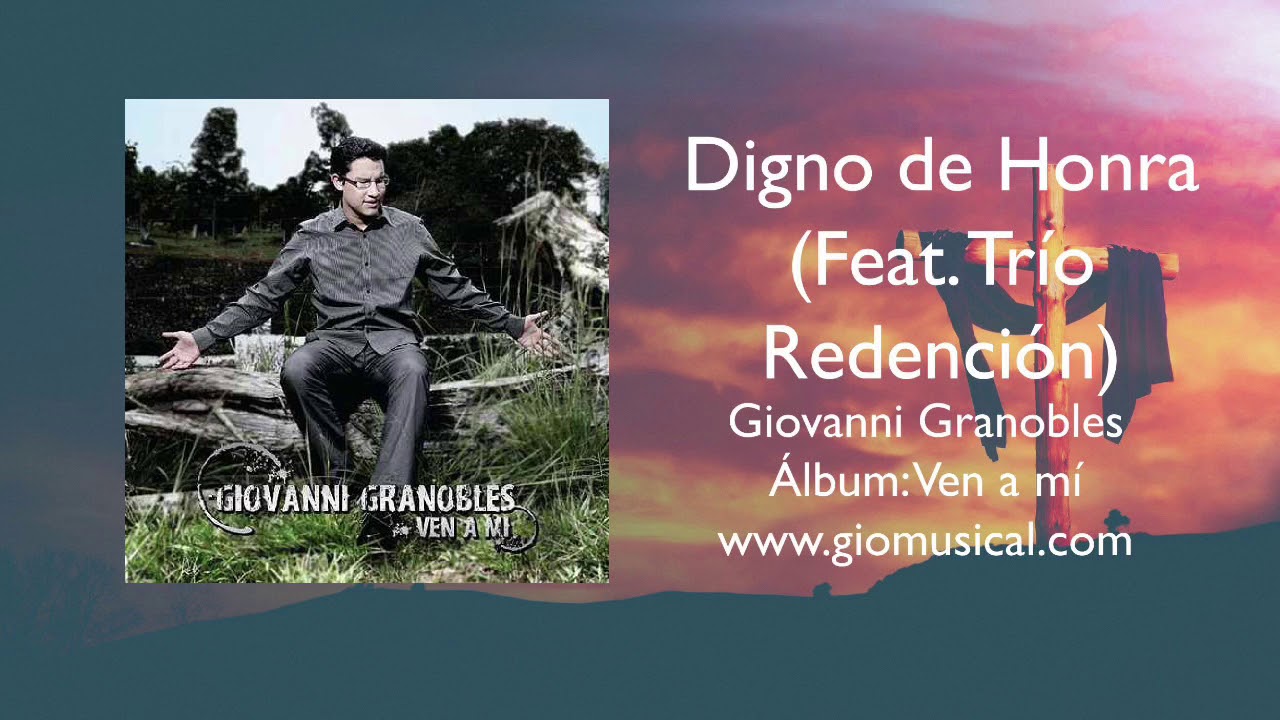 Gio Granobles - Digno de Honra