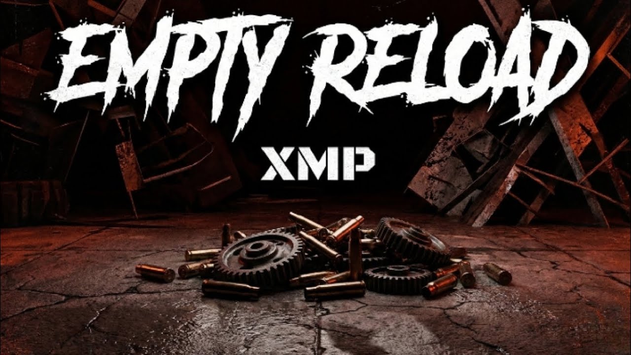 Empty Reload - XMP (Official Lyrics)