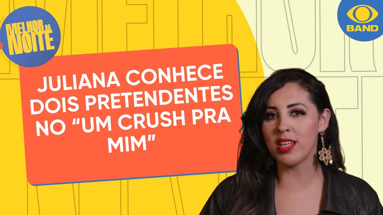 Juliana conhece dois pretendentes no &ldquo;Um Crush Pra Mim&rdquo; | Melhor da Noite