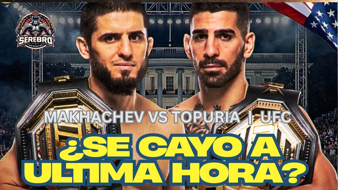 ¿SE CAYÓ A ÚLTIMA HORA MAKHACHEV VS TOPURIA PARA LA CASA BLANCA?