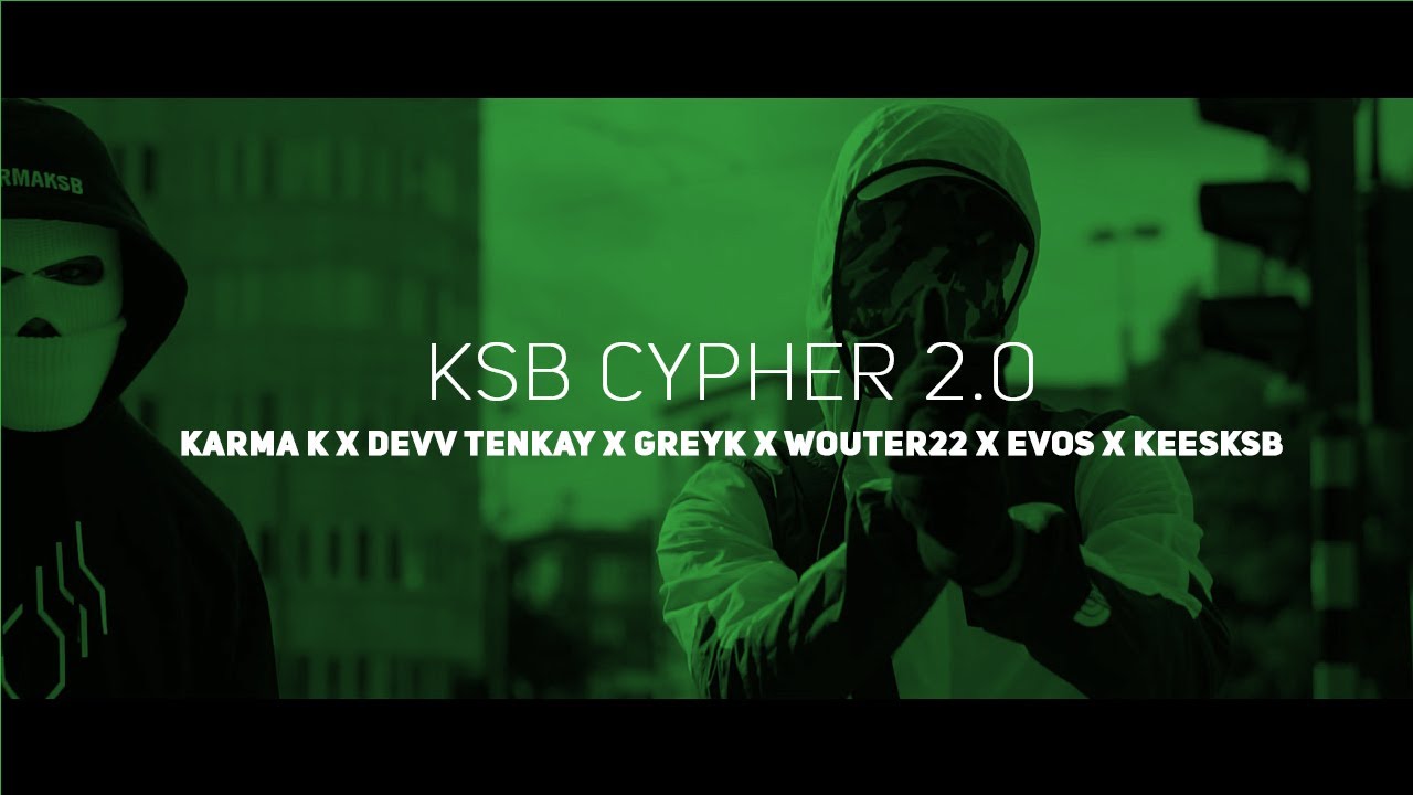 #KSB Karma K x Devv Tenkay x GreyK x Wouter22 x Evos x KeesKSB - KSB Cypher 2.0