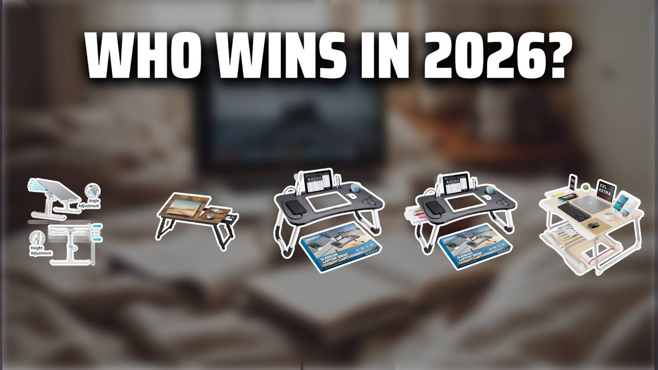 The Top 5 Best Bed Tray Desk in 2026 - Must Watch Before Buying!