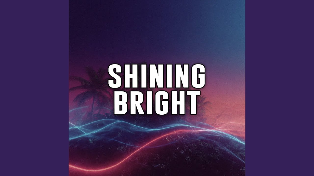 shining bright