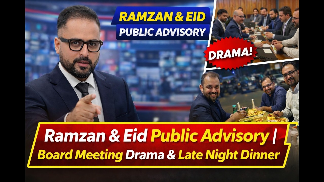 Ramzan & Eid Public Advisory | Board Meeting Drama & Late Night Dinner