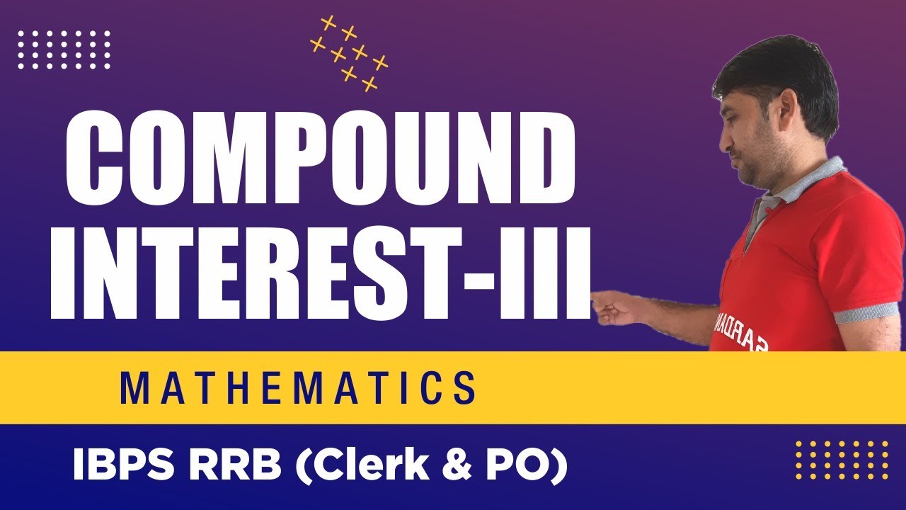 Compound Interest - IV | Mathmatics | IBPS RRB (Clerk & PO) | Pradeep sir
