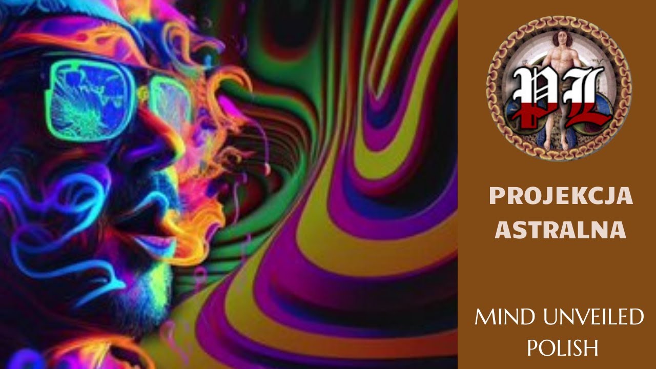 Projekcja Astralna Część 3 PRAKTYKA Jak Skutecznie Ćwiczyć Podr&oacute;że Astralne? Instruktaż Treningowy