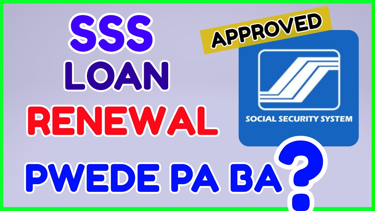 SSS Loan Renewal: Pwede pa ba mag loan ulit sa SSS Online?