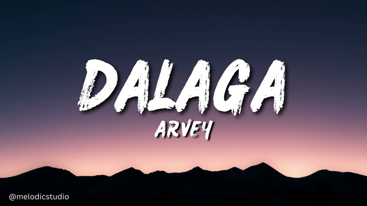 Arvey - Dalaga (Lyrics)