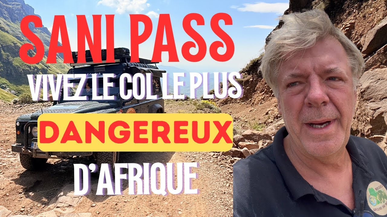 Sani Pass drive - le passage complet du Sani Pass. Le récit complet d'un col épique.