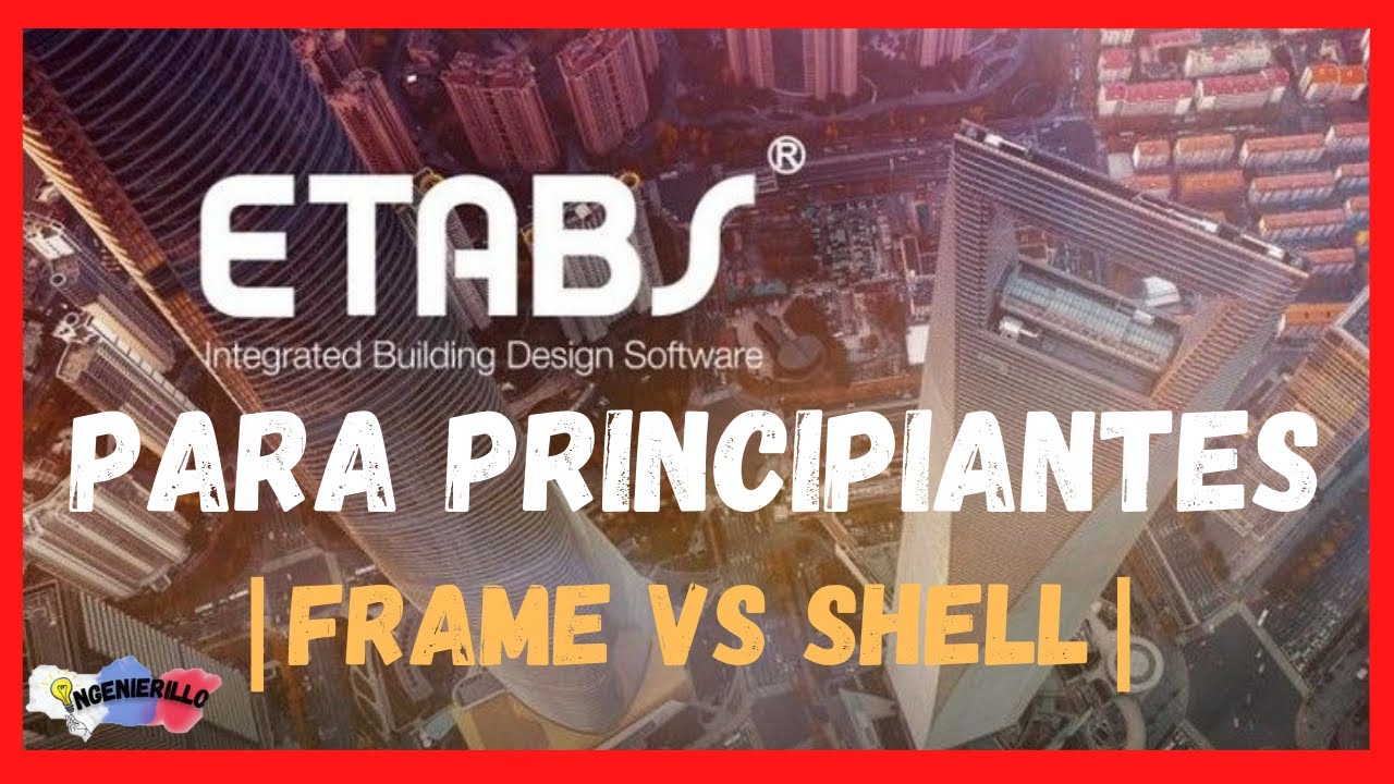 👨‍🚒ETABS PARA PRINCIPIANTES |FRAME vs SHELL|👊
