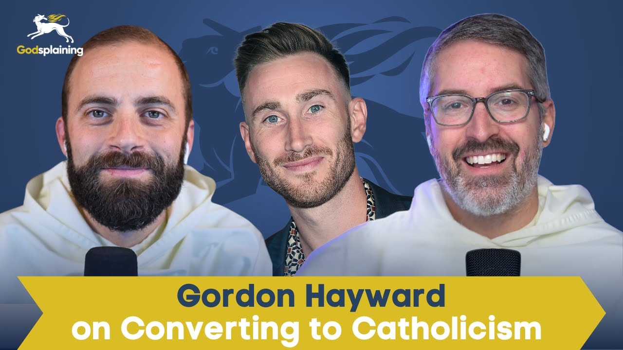 Guestsplaining: Gordon Hayward on Converting to Catholicism | Fr. Gregory Pine & Fr. Joseph-Anthony