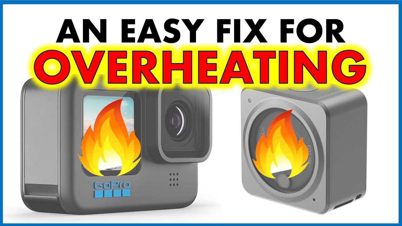 Stop Your Cameras Overheating | Easy Fixes For Action Cameras