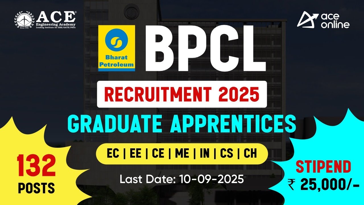 BPCL Recruitment 2025 | 132 Vacancies for Graduate Apprentices | ACE Online