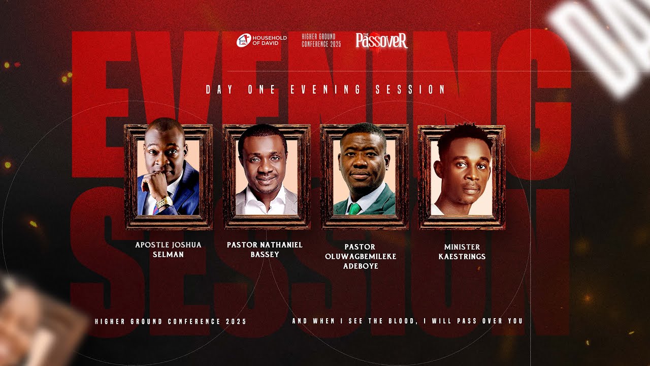 HIGHER GROUND CONFERENCE - The PASSOVER | Day 1 | Evening Session