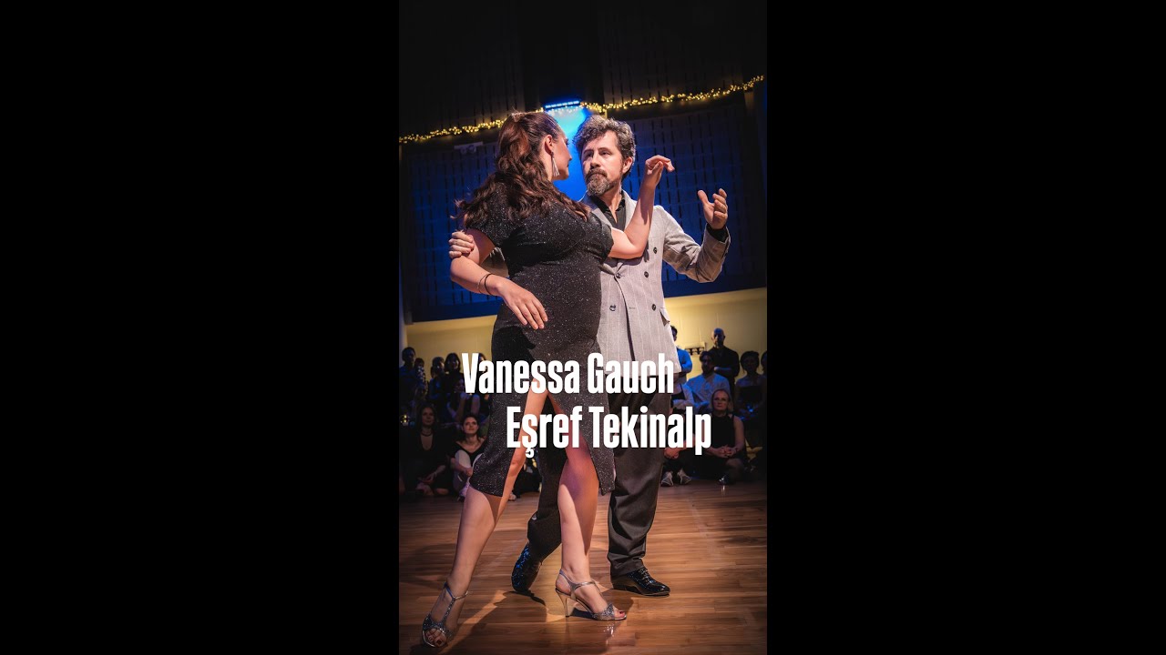 Vanessa Gauch & Eşref Tekinalp - Yo Soy El Tango / Aníbal Troilo at 2025 🇫🇷 Tangotoparis.