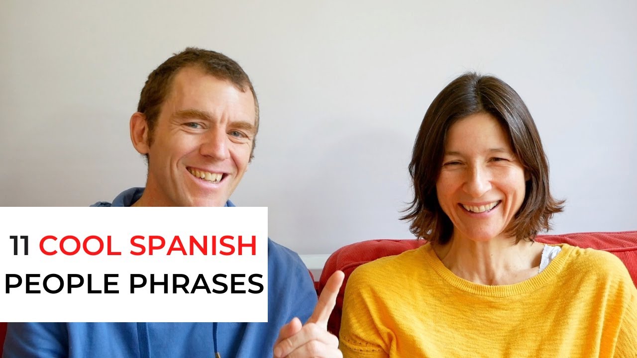 11 Cool Spanish People Phrases