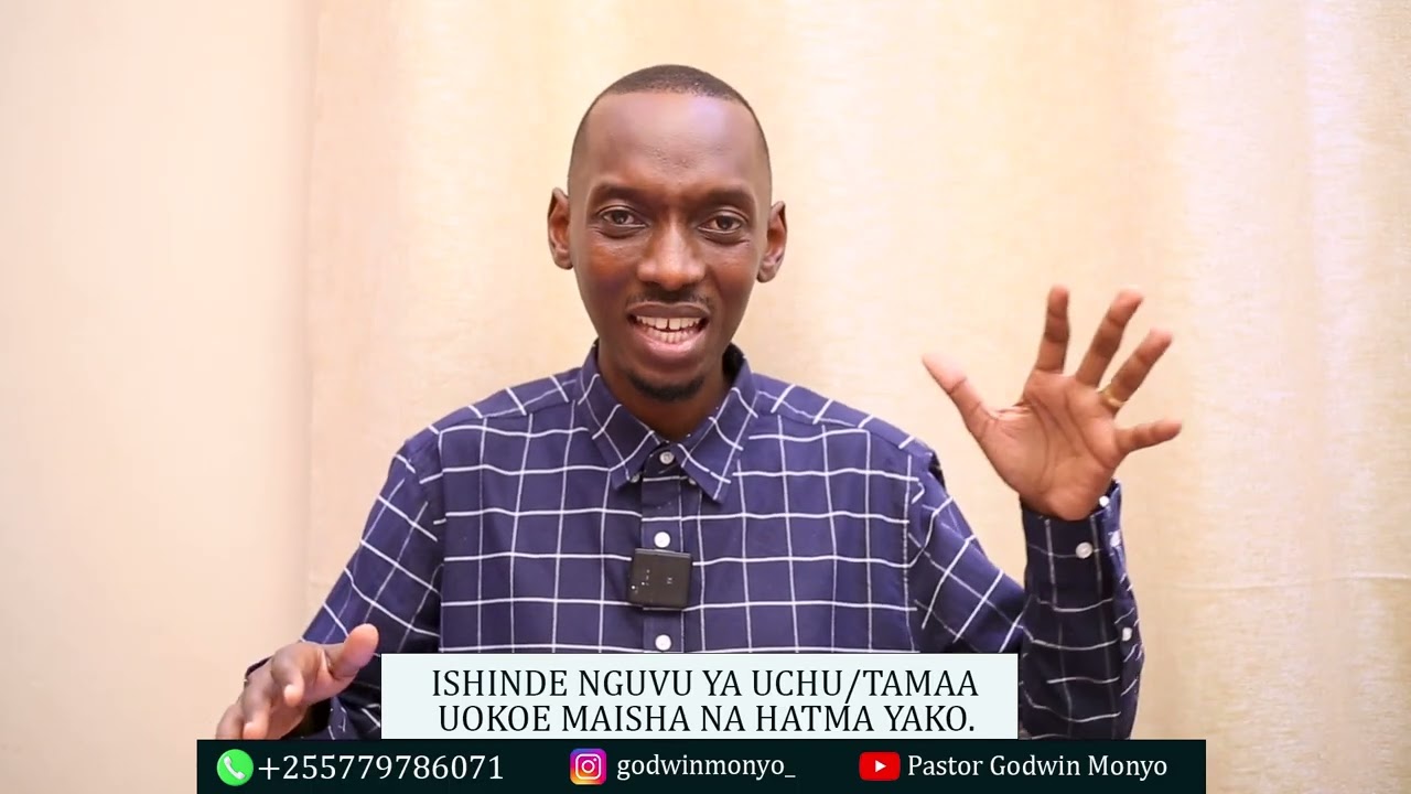 ISHINDE NGUVU YA TAMAA/UCHU UOKOE HATMA YAKO | PASTOR GODWIN MONYO