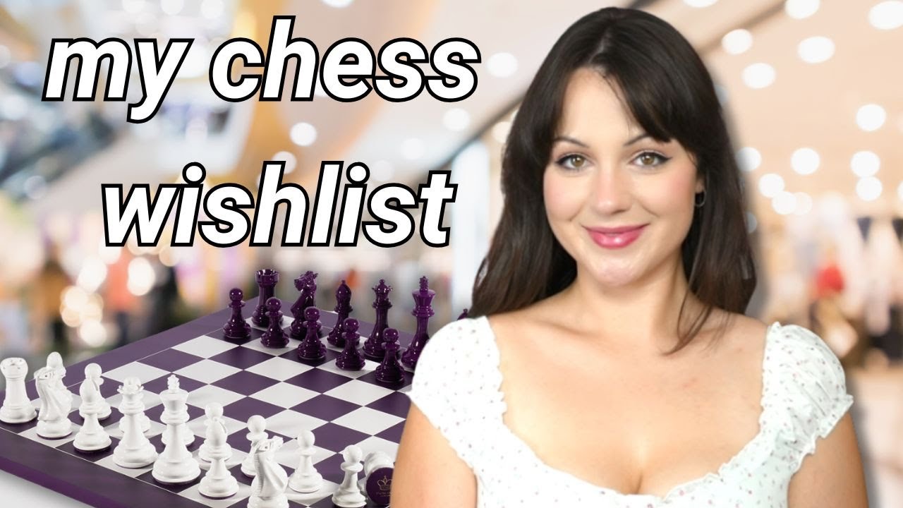 My Chess Wishlist