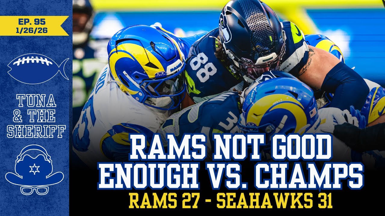 Rams Season Comes to an End - Tuna and the Sheriff - Episode 95