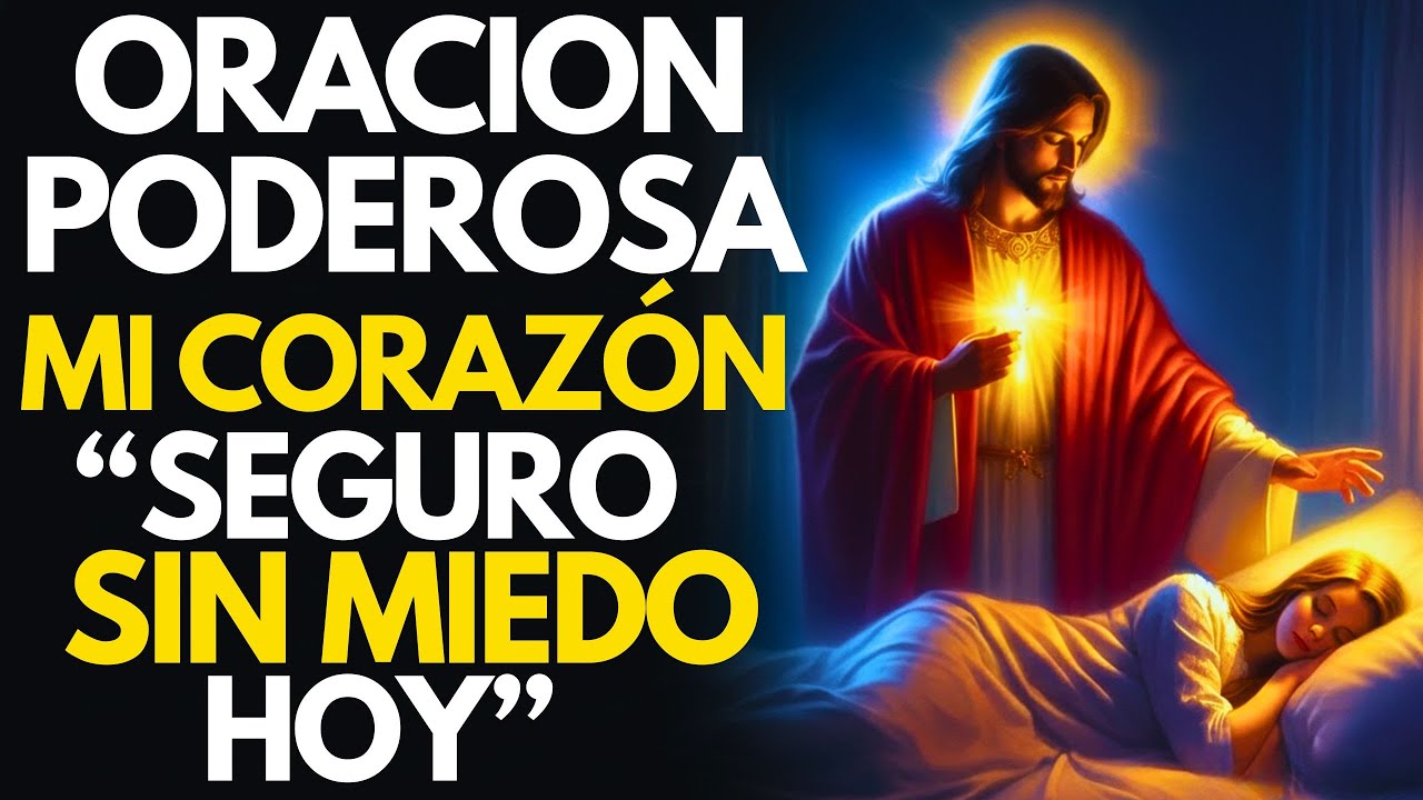 Oración Contra el Temor Nocturno | Esta Noche tu Corazón Estará Seguro