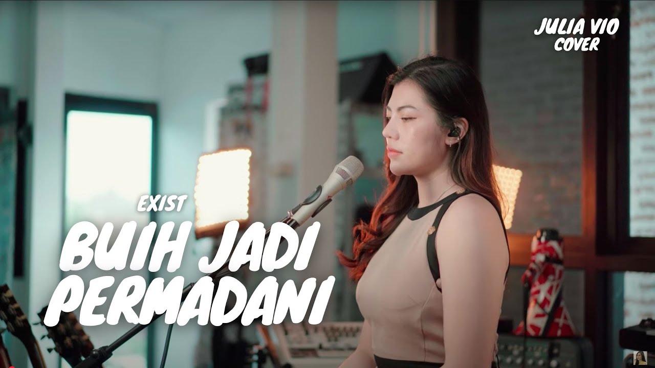BUIH JADI PERMADANI - EXIST | JULIA VIO