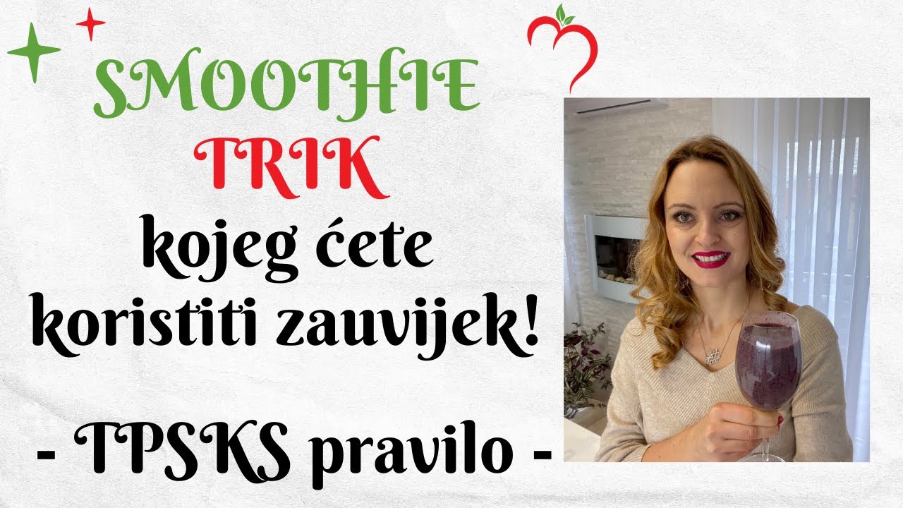 SMOOTHIE TRIK kojeg ćete koristiti zauvijek: TPSKS pravilo!