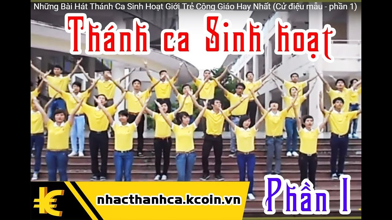 Những B&agrave;i H&aacute;t Th&aacute;nh Ca Sinh Hoạt Giới Trẻ C&ocirc;ng Gi&aacute;o Hay Nhất