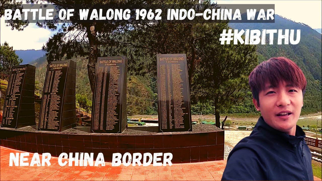 KIBITHU/WALONG VILLAGE LAST INDIAN VILLAGE NEAR CHINA BORDER/1962 INDO-CHINA WAR MEMORY.