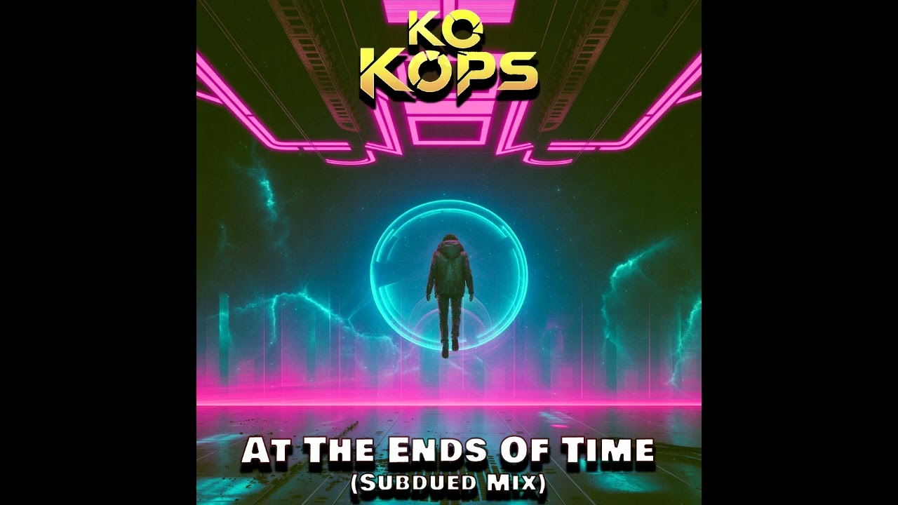 KO Kops - At The Ends Of Time (Subdued Mix)