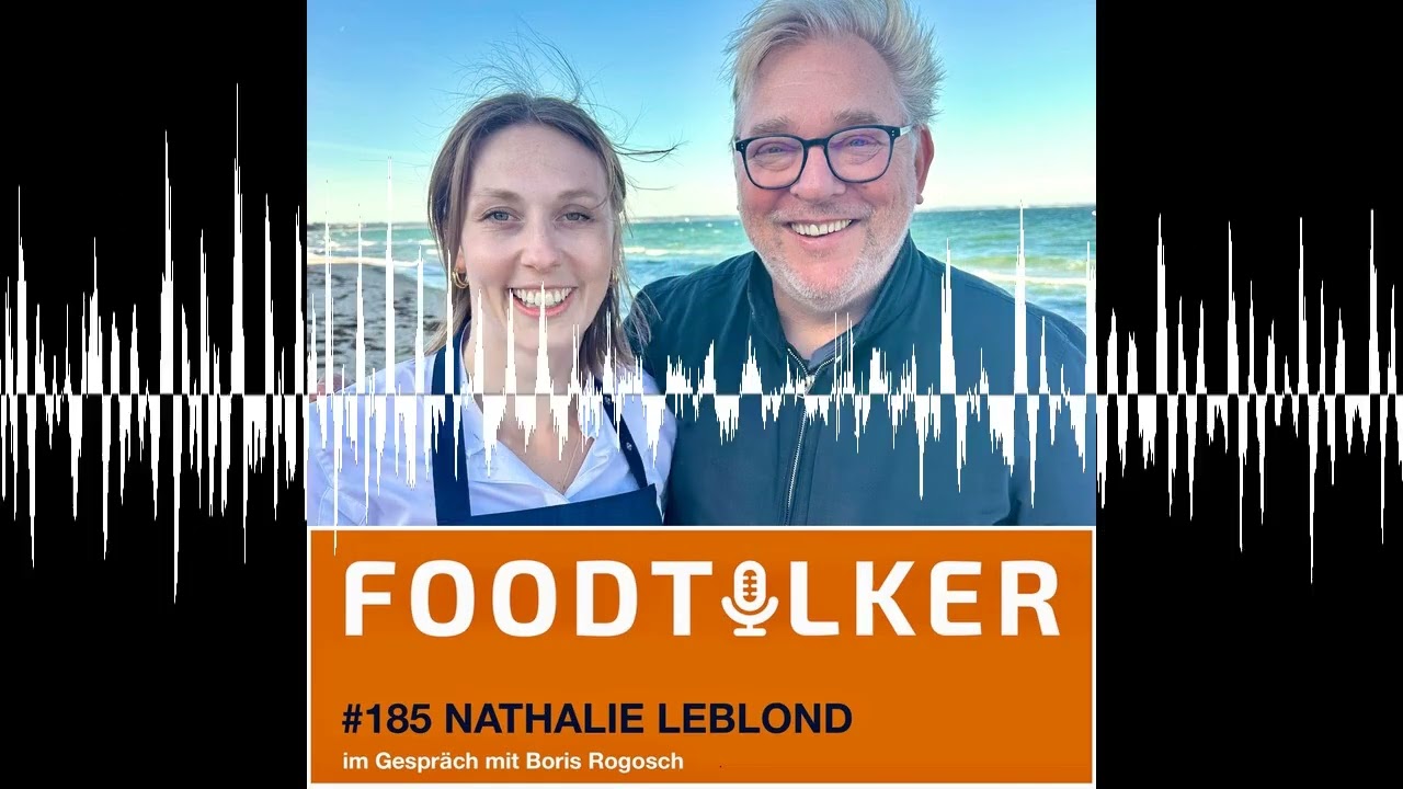 #185 Nathalie Leblond - Spitzenköchin ohne Klischees, aber mit Klartext und Leidenschaft