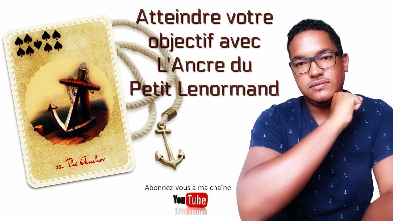 Petit Lenormand | L&rsquo;Ancre pour atteindre votre objectif