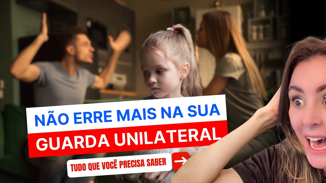 TUDO QUE VOCÊ PRECISA SABER SOBRE GUARDA UNILATERAL (Antes de viajar ou imigrar para os EUA)