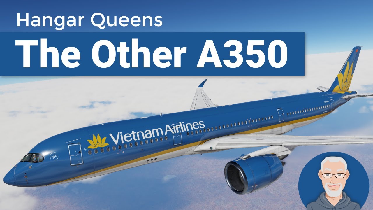 Hangar Queens - The Other A350 | X-Plane 12