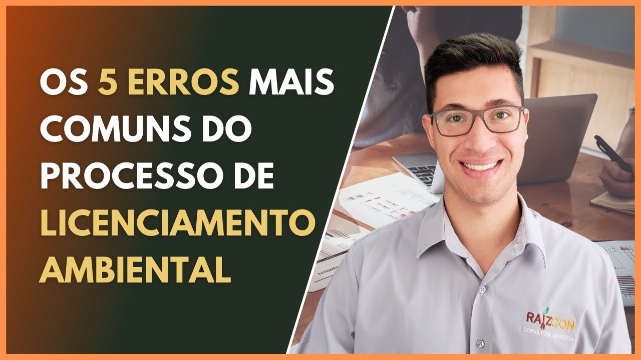 Os 5 Erros mais comuns do Licenciamento Ambiental