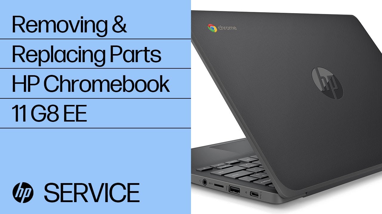Removing & replacing parts for HP Chromebook 11 G8 EE | HP Computer Service