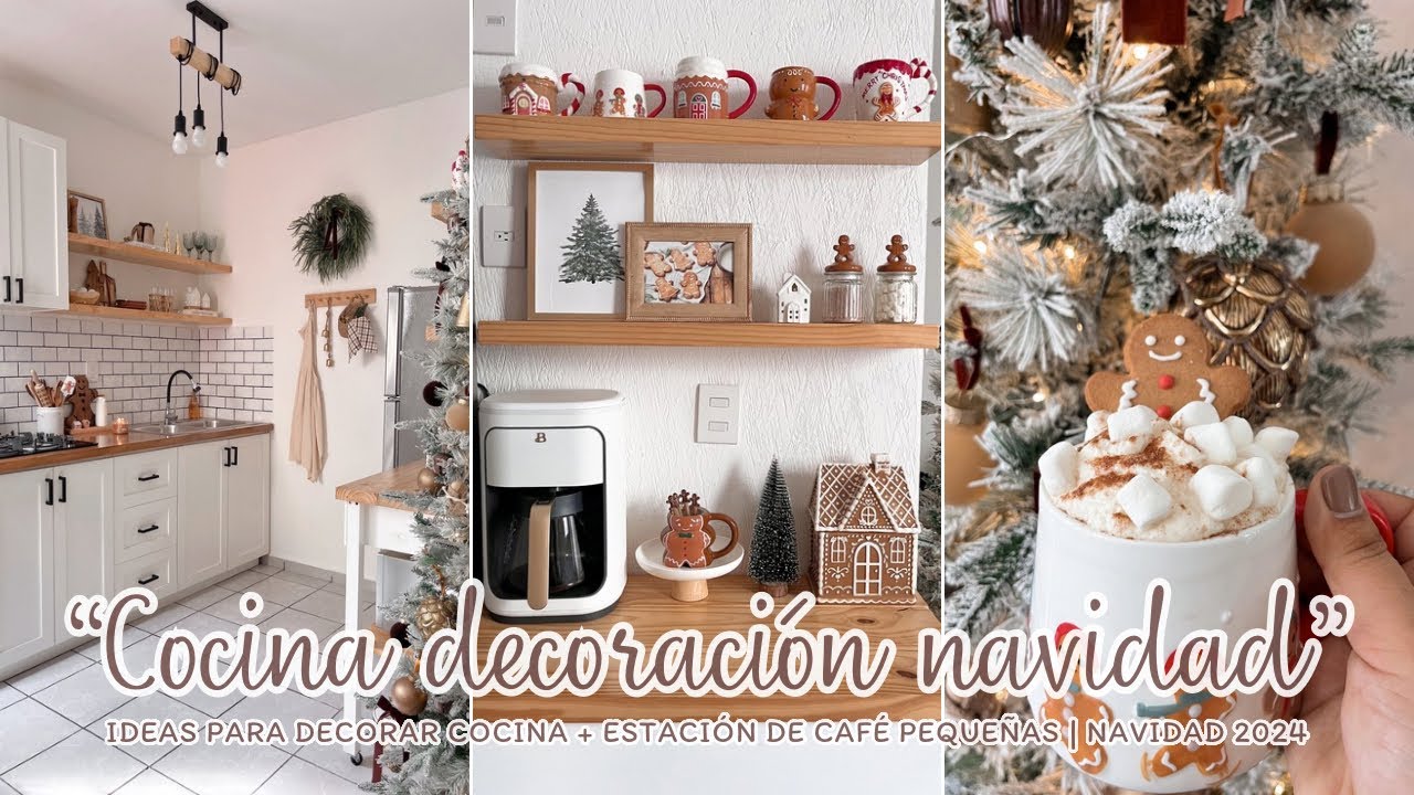 🎄🍪 DECORACI&Oacute;N NAVIDAD 2024 COCINA + ESTACI&Oacute;N DE CAF&Eacute; ✨ IDEAS PARA DECORAR CASA INFONAVIT 🤎