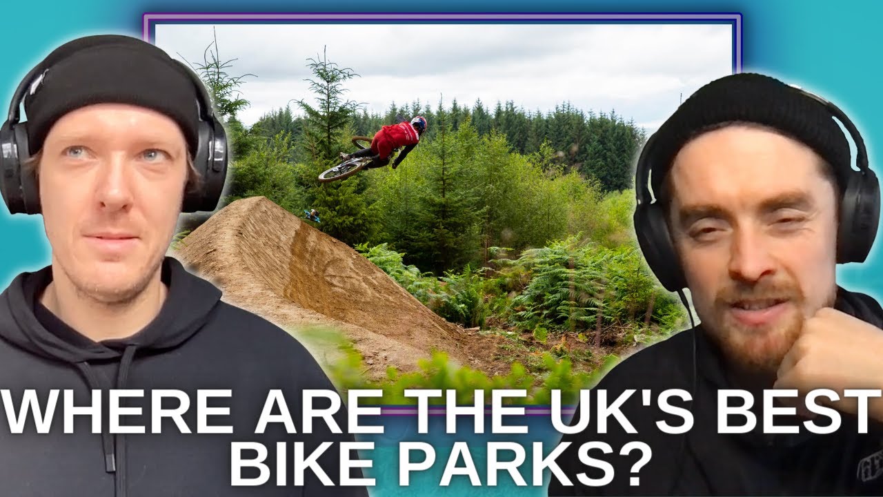 Where are the UK's BEST bike parks?!