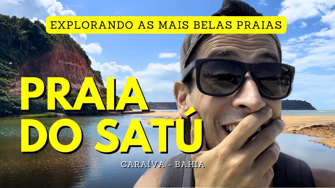 CARAÍVA, Bahia: CONHEÇA a PRAIA DO SATÚ e suas 3 LAGOAS