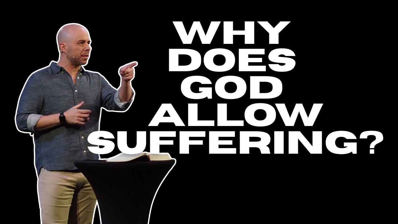 Why Suffering Exists & How God Leads Us Through It