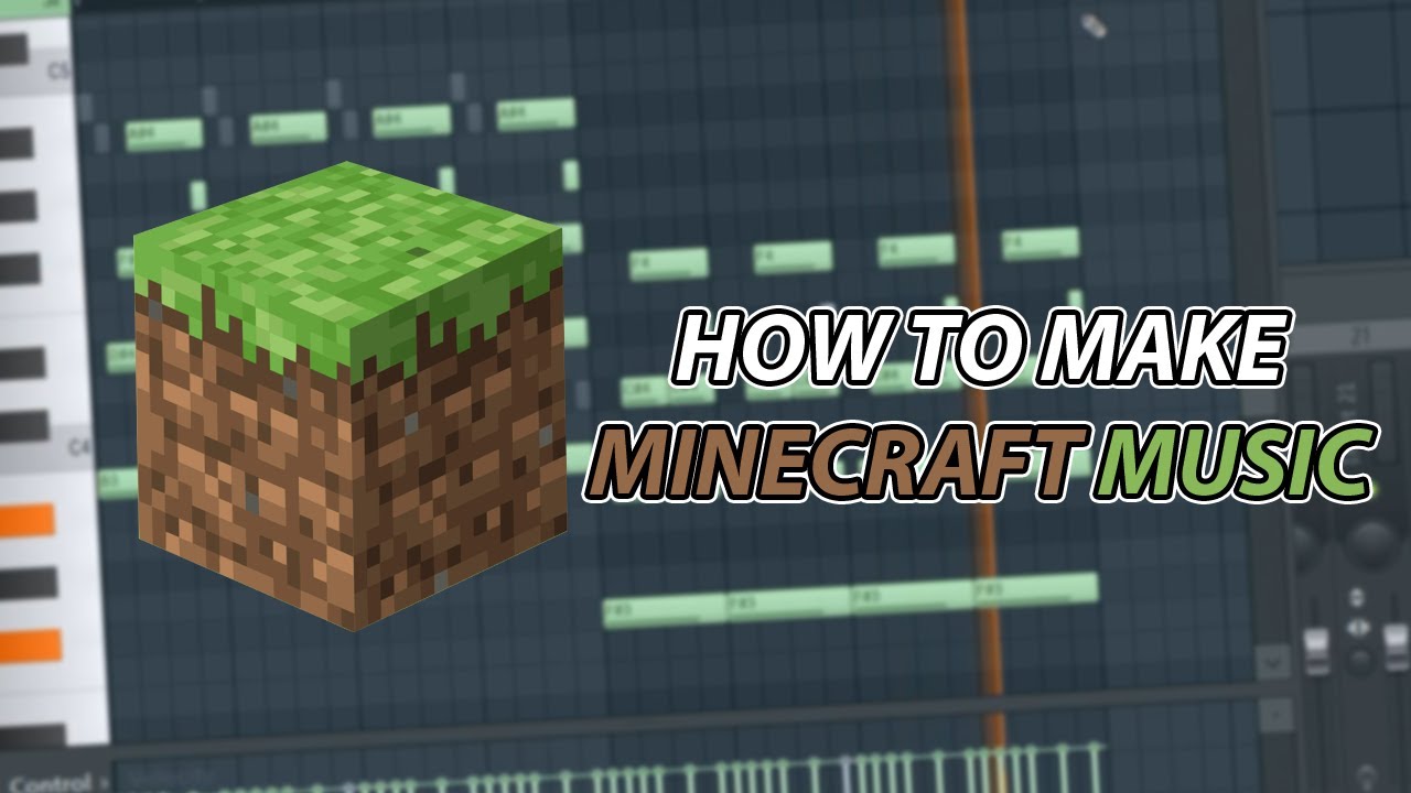 How To Make Cash Minecraft Music Like C418