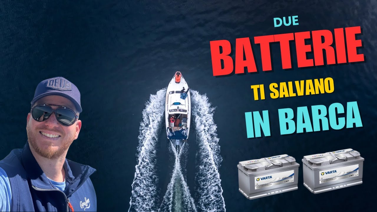 Montare 2 Batterie a Bordo della tua barca: Vale Davvero la Pena? Sì !! ti spiego perché
