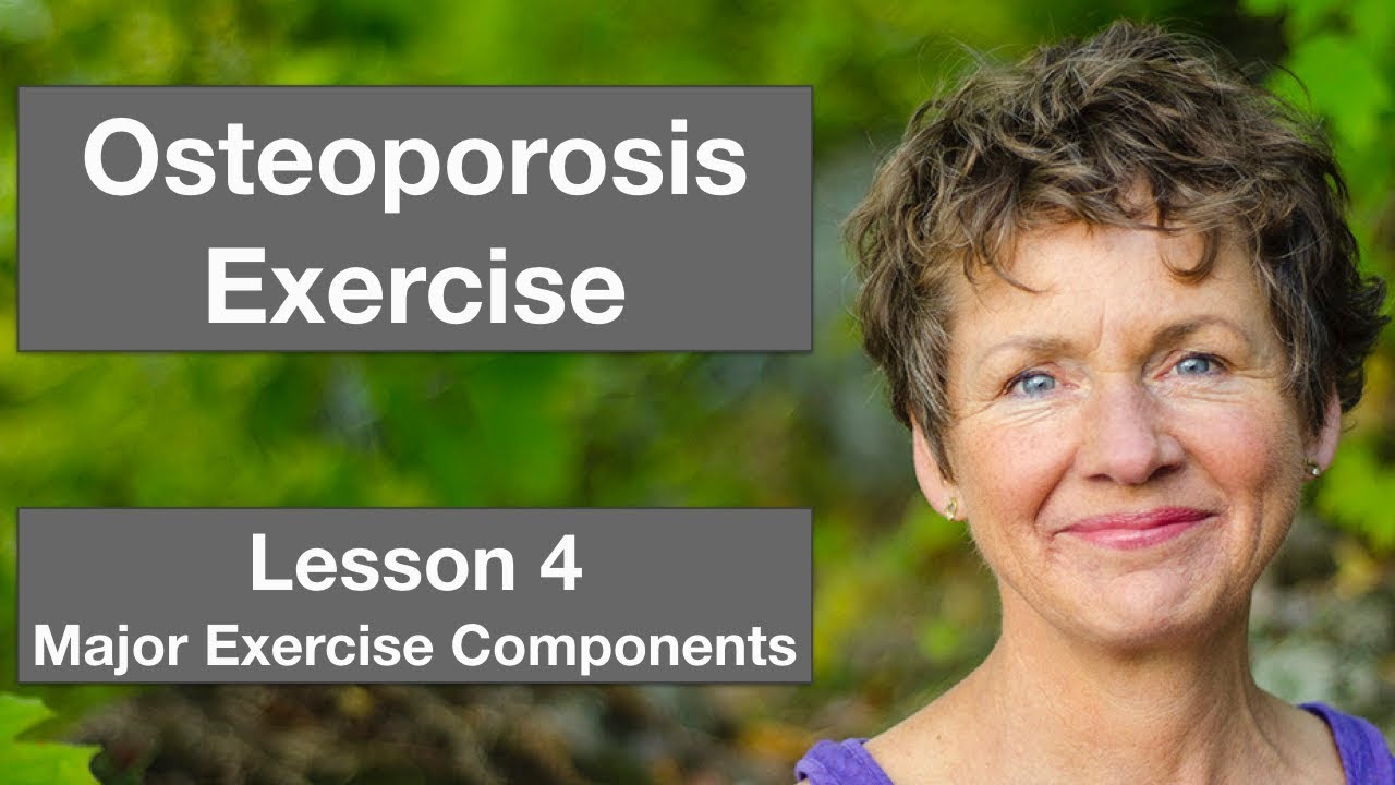Osteoporosis Exercise | Major Exercise Program Components | Part 4
