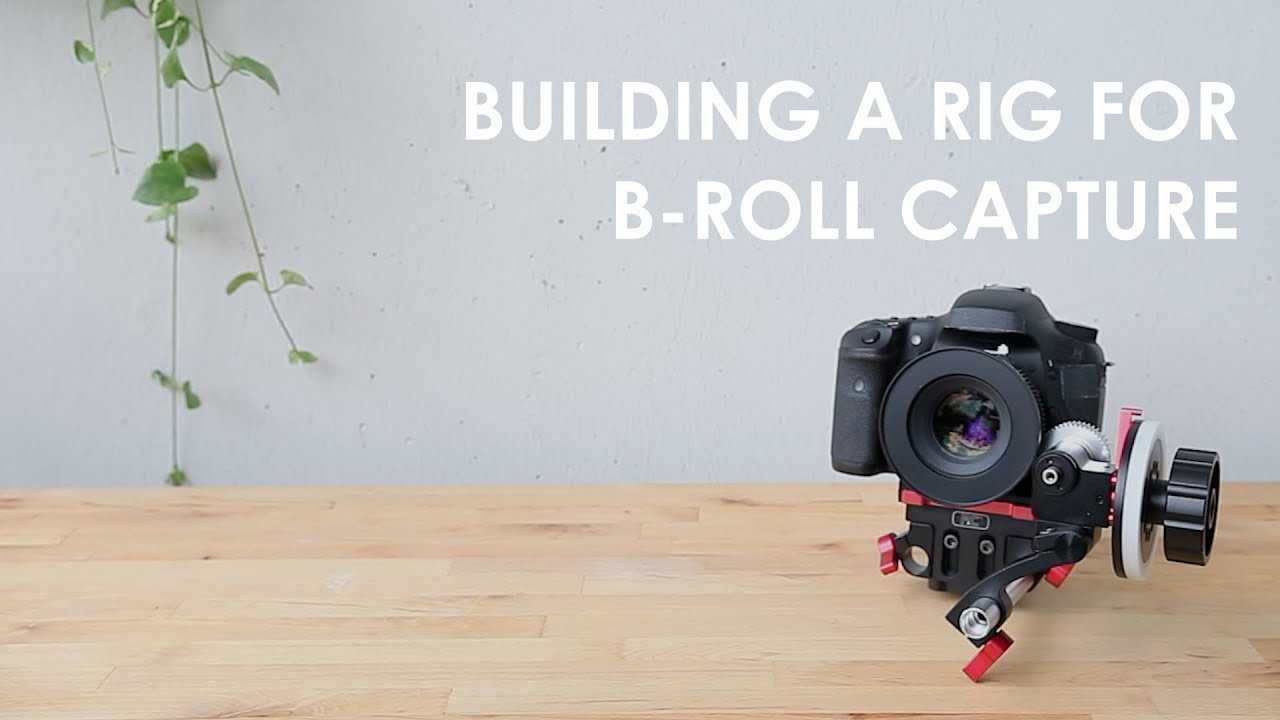Best Rig For B-Roll Shooting