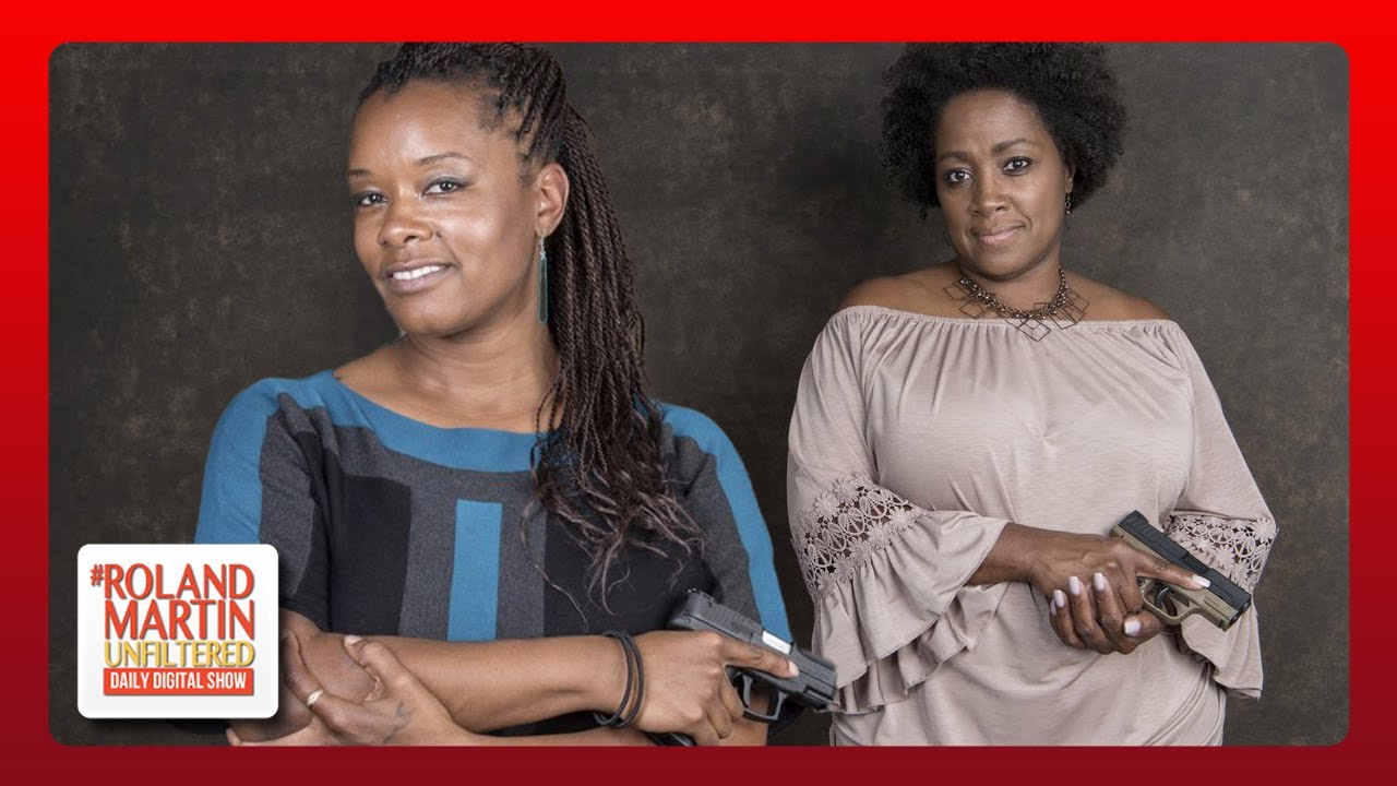 Armed Black Women? Permitless Carry Offers An Opportunity For Better Protection | Roland Martin