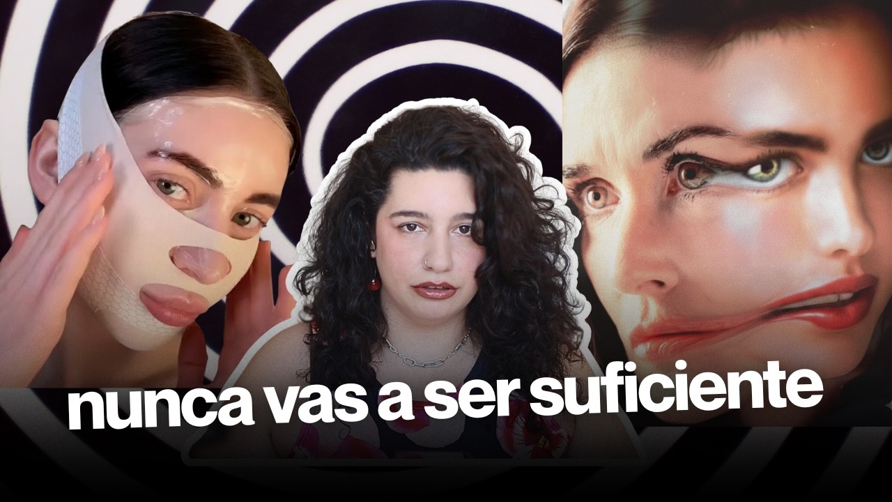 la cultura TÓXICA del glow up y las transformaciones estéticas