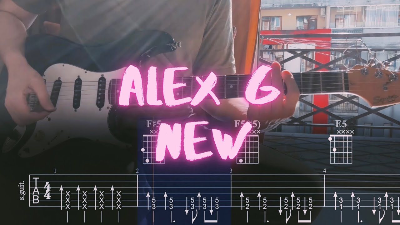 Alex G - New / Сover / Guitar Tab