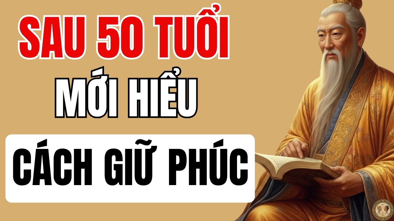Nhìn Người Giữ Phúc: Triết Lý Sống Cổ Nhân Dạy Để Tránh Họa Và Sống An Nhiên