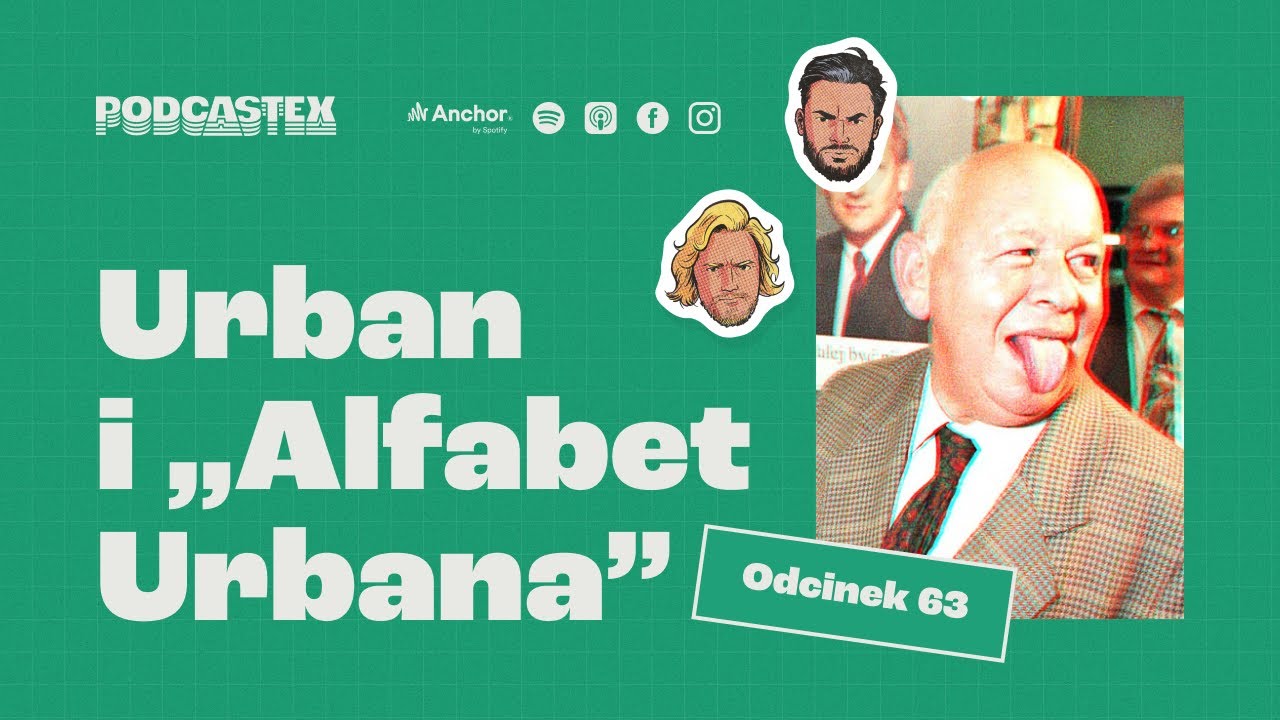 Podcastex odc. 63: Jerzy Urban i 